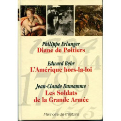 Diane de Poitiers. Par P. Erlanger. L'Amérique hors-la-loi. Par E....