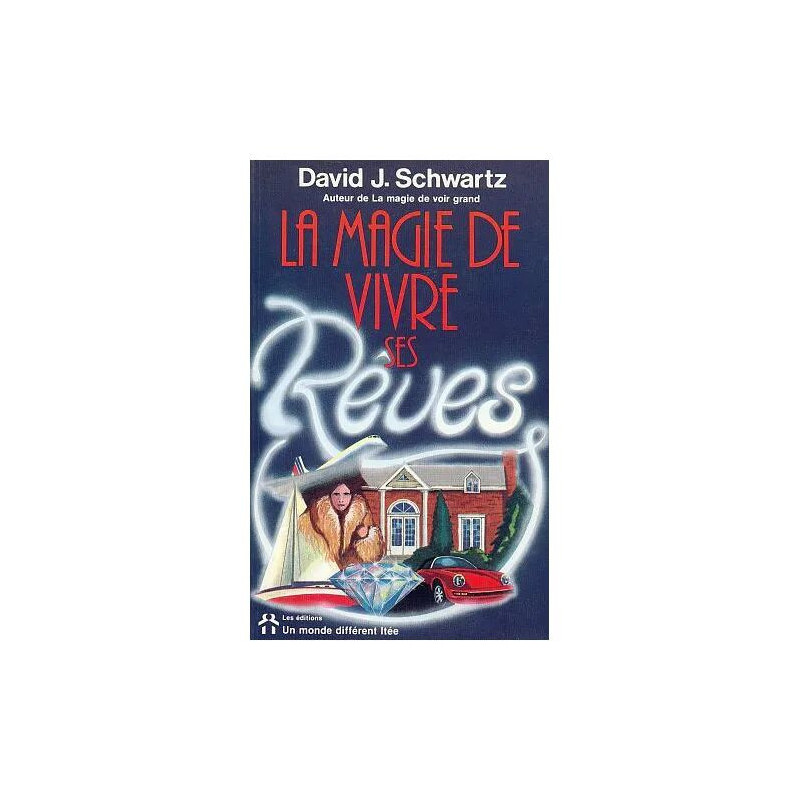 La Magie De Vivre Ses Reves