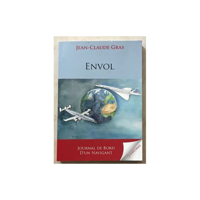 ENVOL JOURNAL DE BORD D'UN NAVIGANT D'AIR FRANCE