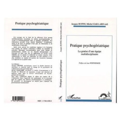 Pratique Psychogériatrique - La Genèse D'une Équipe Multidisciplinaire