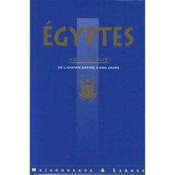 Égyptes - Anthologie De L'ancien Empire À Nos Jours
