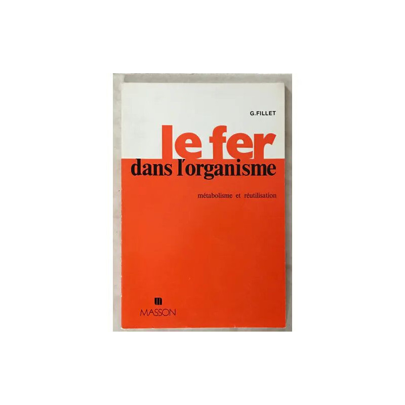 Le Fer dans l'organisme métabolisme et réutilisation