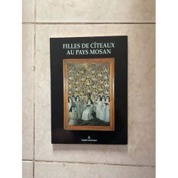 FILLES DE CITEAUX AU PAYS MOSAN