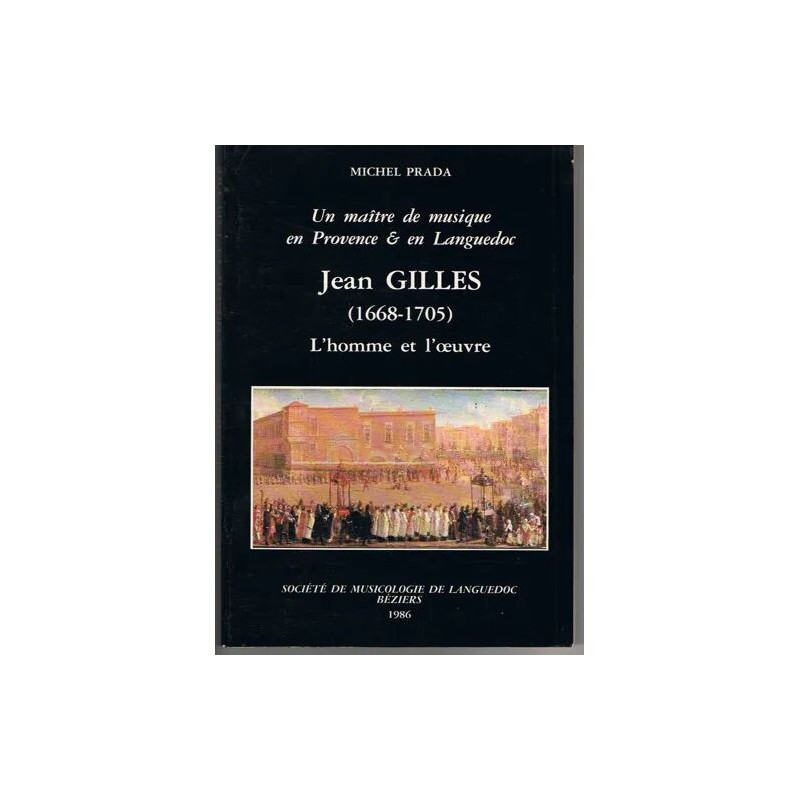 Un maître de musique en Provence et en Languedoc Jean Gilles...