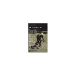 Dictionnaire du jeu de boules - tel qu'on le parle en Provence