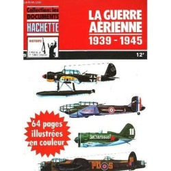 Collection : les Documents - la Guerre Aerienne 1939-1945 - N°9