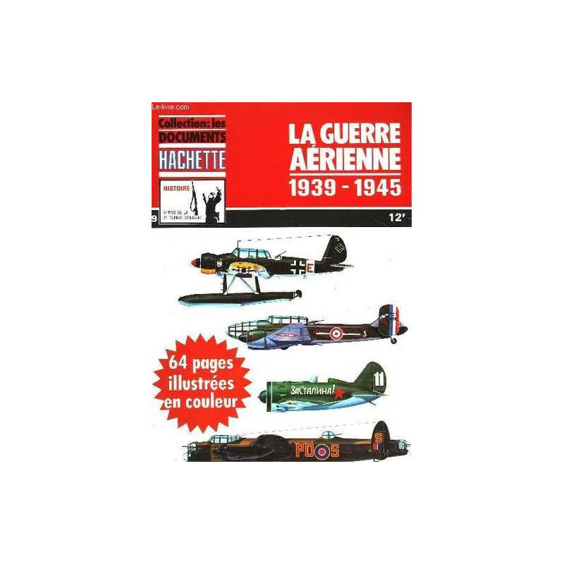 Collection : les Documents - la Guerre Aerienne 1939-1945 - N°9