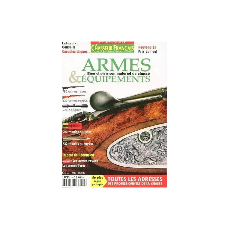 Hors Serie - Armes et Equipements - Bien Choisir Son Materiel De...