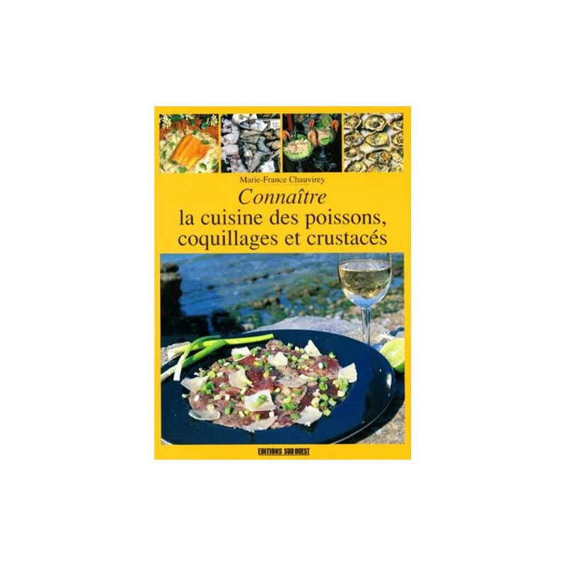 Connaître La Cuisine Des Poissons Coquillages Et Crustacés