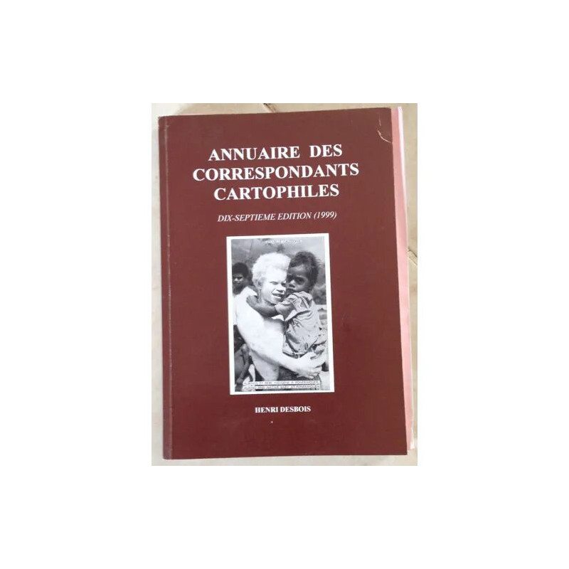 ANNUAIRE DES CORRESPONDANTS CARTOPHILES 17EME EDITION 1999
