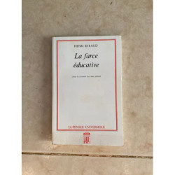 La farce éducative - sous la tyranie des faux-jetons