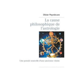 La Cause Philosophique De L'astrologie - Une Pensée Nouvelle D'une...