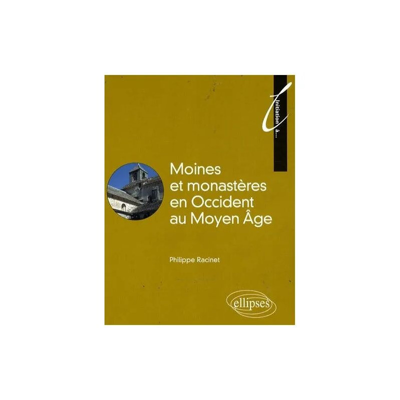 Moines Et Monastères En Occident Au Moyen Age