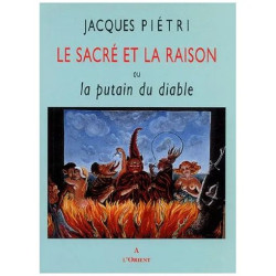 Le Sacré Et La Raison - Ou La Putain Du Diable