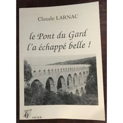 Le pont du gard l'a échapé belle