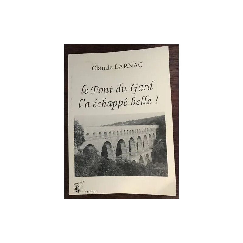 Le pont du gard l'a échapé belle