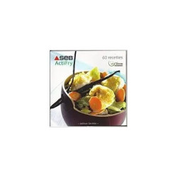 SEB ACTIFRY 60 RECETTES NUTRITION GOURMANDE