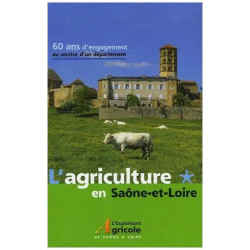 L'agriculture En Saône-Et-Loire - 60 Ans D'engagement Au Service...