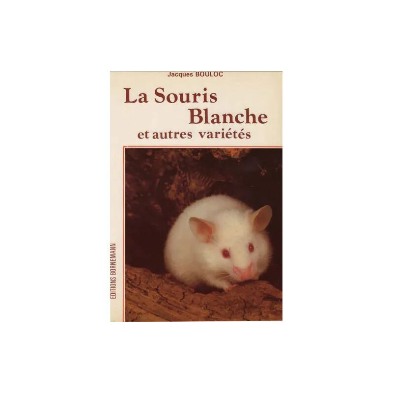 LA SOURIS BLANCHE ET AUTRES VARIéTéS