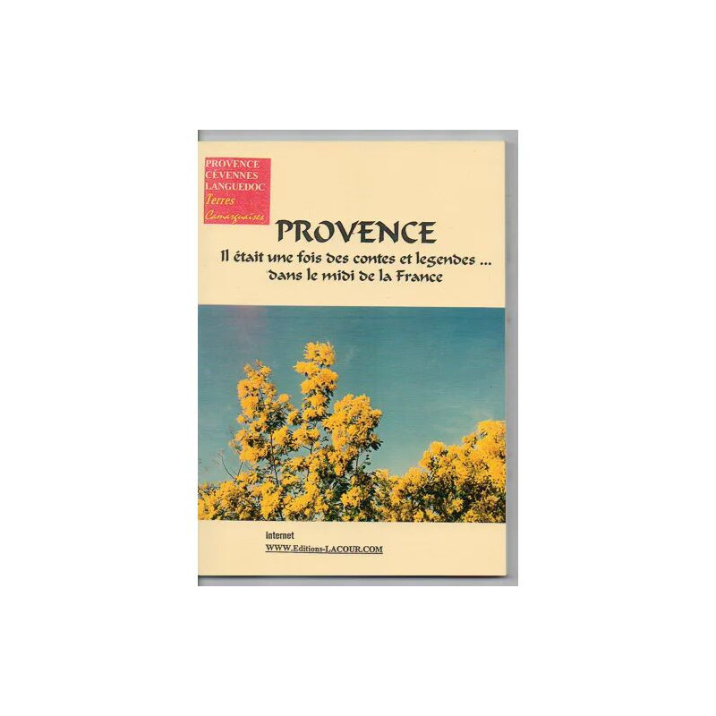 PROVENCE IL ETAIT UNE FOIS DES CONTES ET LEGENDES DANS LE MIDI DE...