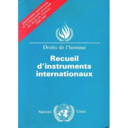 DROITS DE L'HOMME / RECUEIL D'INSTRUMENT INTERNATIONAUX