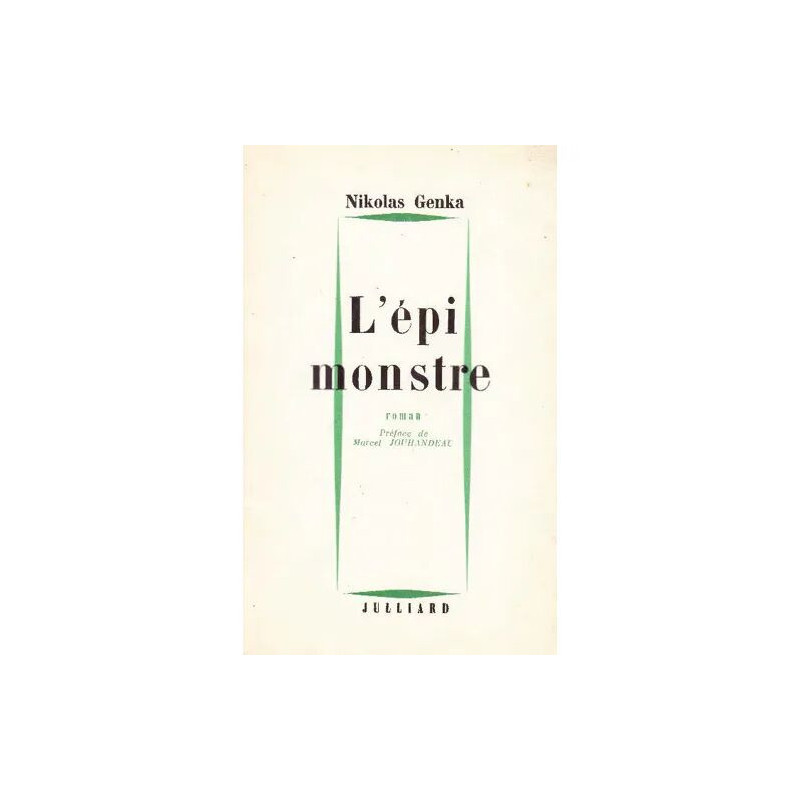 L'épi Monstre Par Nikolas Genka. Préface De Marcel Jouhandeau