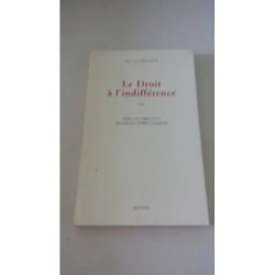 Le droit à l'indifférence - essai