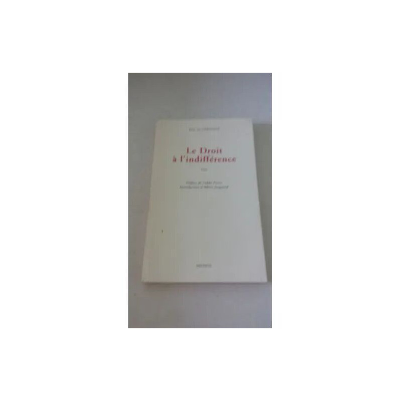 Le droit à l'indifférence - essai
