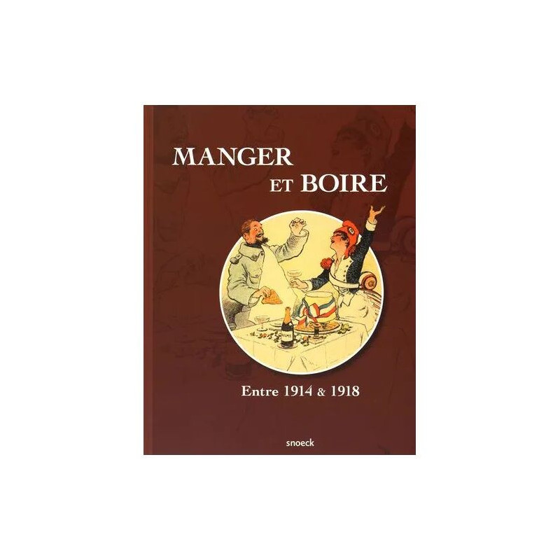 Manger Et Boire - Entre 1914 et 1918