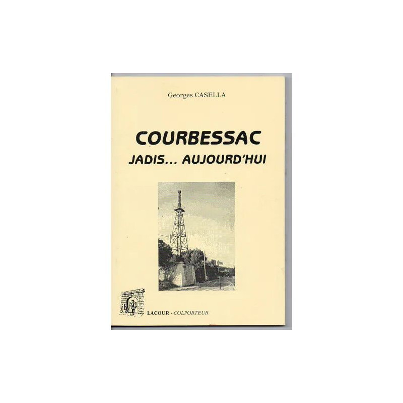 COURBESSAC JADIS ... AUJOURD'HUI