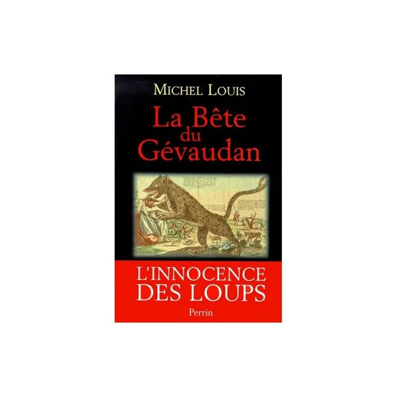 La Bête Du Gévaudan - L'innocence Des Loups