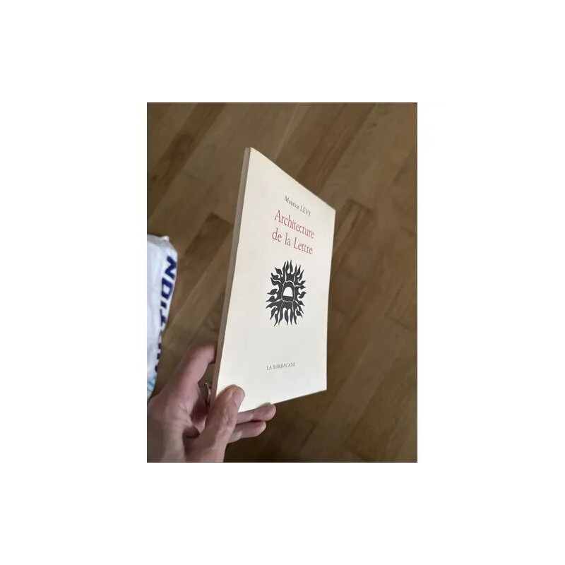 ARCHITECTURE DE LA LETTRE PAR MAURICE LEVY EDITIONS LA BARBACANE