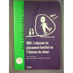 2001 L'odyssée Du Placement Familial Ou L'illusion Du Retour -...