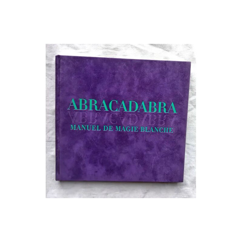 Titania Hardie Abracadabra : manuel de magie blanche Editions...