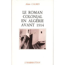 Le Roman colonial en Algérie avant 1914