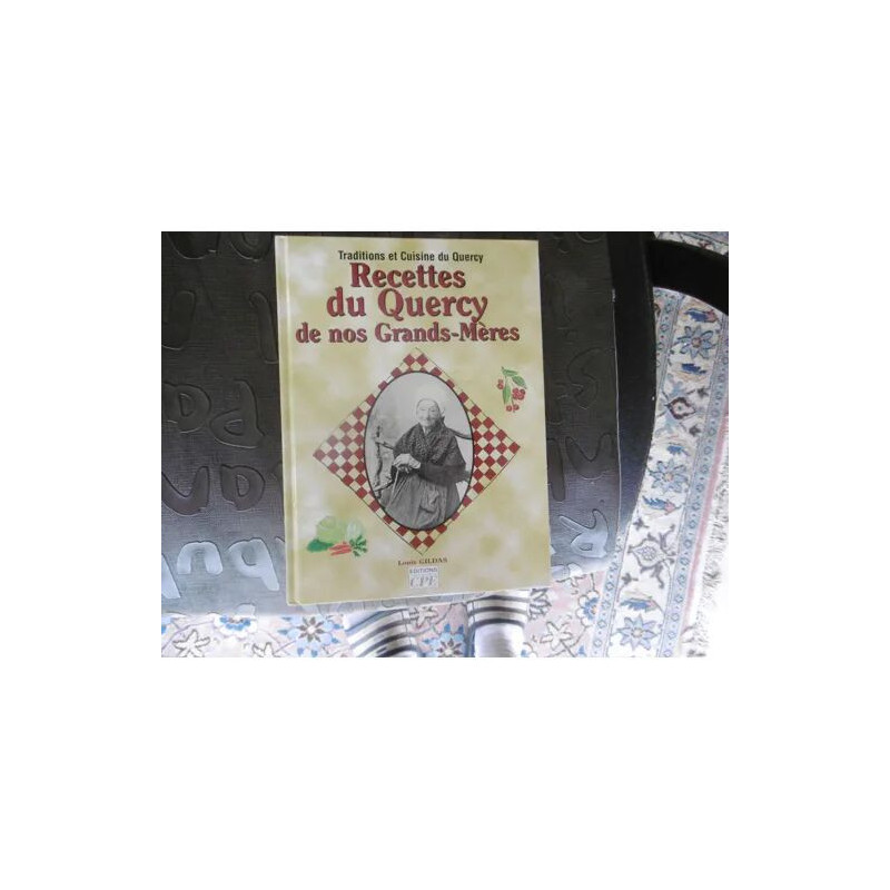 livre gastronomie Recettes du Quercy de nos grands-mères - Louis...