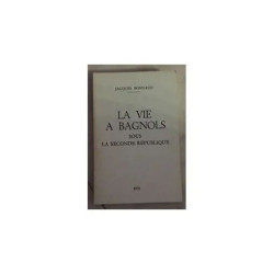 La Vie A Bagnols Sous La Seconde Republique
