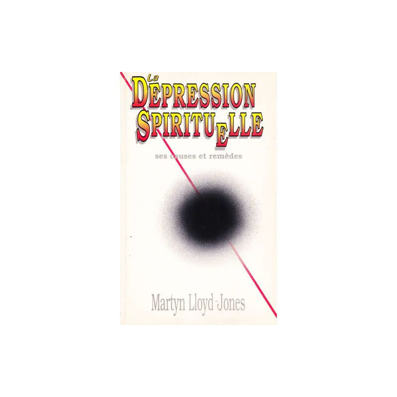 La Dépression spirituelle - origines et remèdes