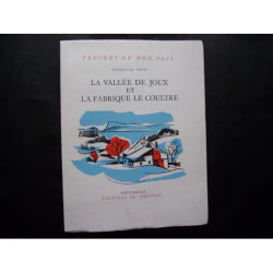 LA VALLEE DE JOUX ET LA FABRIQUE LE COULTRE