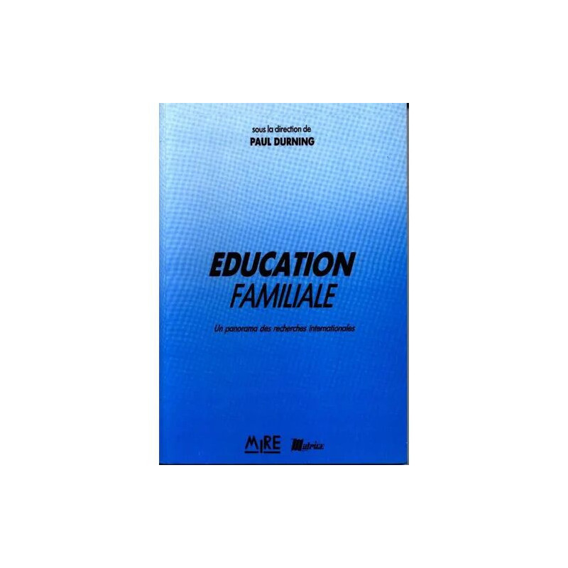 Éducation Familiale - Un Panorama Des Recherches Internationales