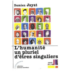 LHumanité Un Pluriel DÊtres Singuliers