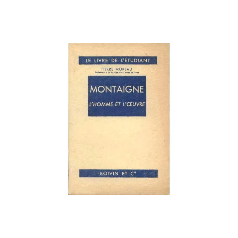 Montaigne l'homme et l'oeuvre