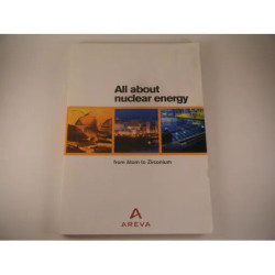 All About Nuclear Energy - From Atom to Zirconium