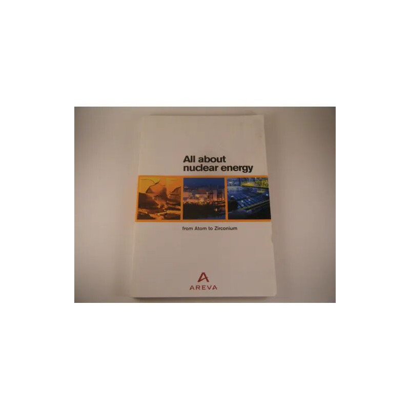 All About Nuclear Energy - From Atom to Zirconium