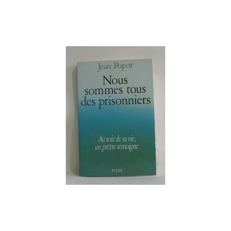 Nous sommes tous des prisonniers