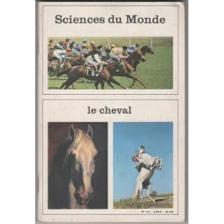 SCIENCES DU MONDE N 111 LE CHEVAL