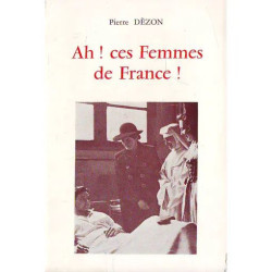 Ah! Ces Femmes De France! (Dédicacé par l'auteur)