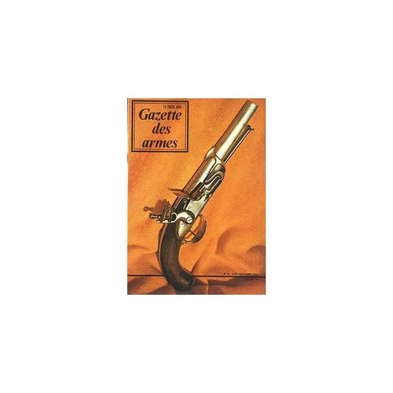 GAZETTE DES ARMES N° 19 DU 01/08/1974 - LA POUDRE NOIRE