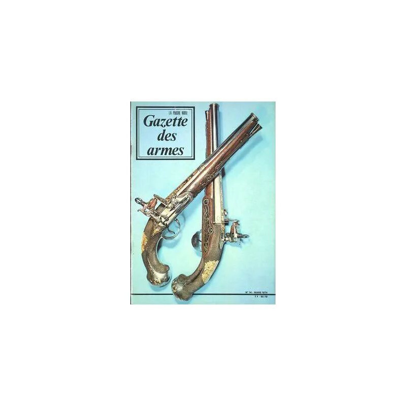 GAZETTE DES ARMES N° 14 DU 01/03/1974 - LA POUDRE NOIRE