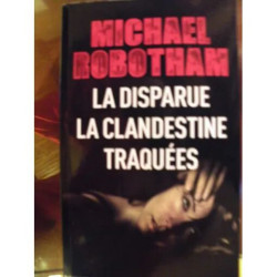 LA DISPARUE LA CLANDESTINE TRAQUEES